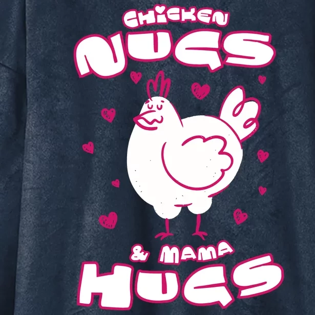 Chicken Nugs And Mama Hugs Hooded Wearable Blanket