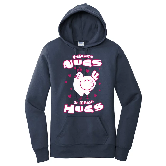 Chicken Nugs And Mama Hugs Women's Pullover Hoodie