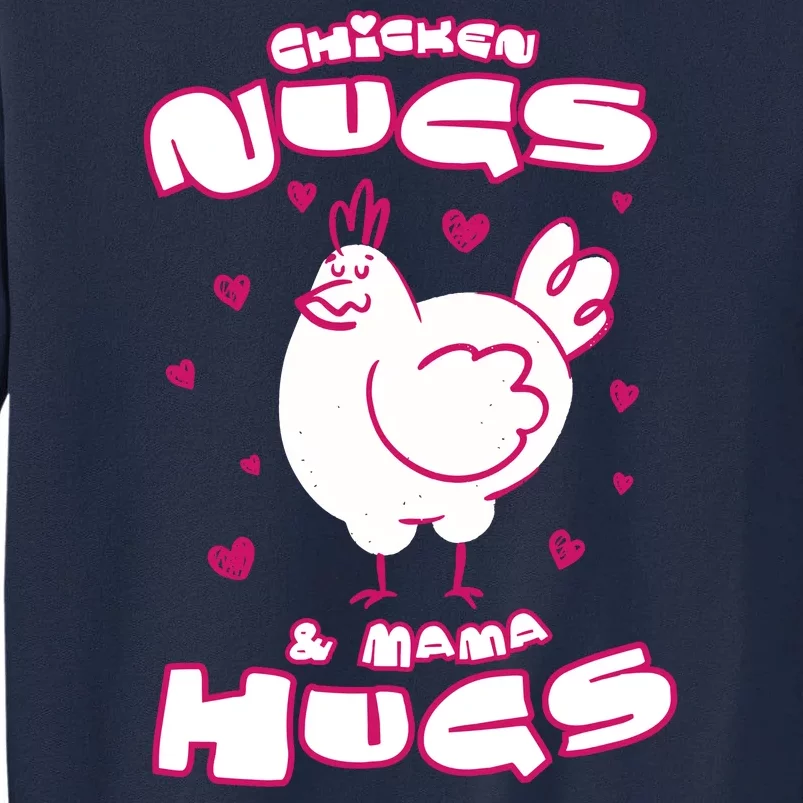 Chicken Nugs And Mama Hugs Tall Sweatshirt