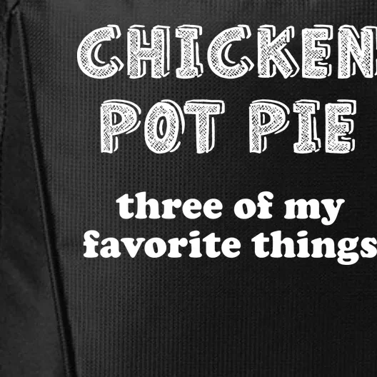 Chicken Pot Pie My Three Favorite Things City Backpack