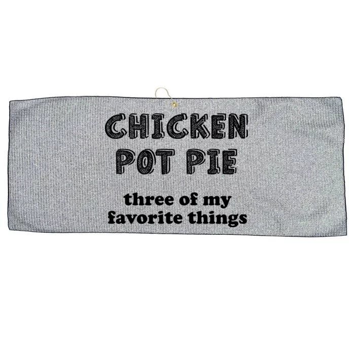 Chicken Pot Pie My Three Favorite Things Large Microfiber Waffle Golf Towel