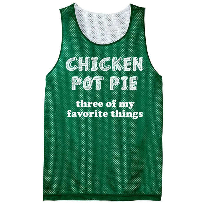 Chicken Pot Pie My Three Favorite Things Mesh Reversible Basketball Jersey Tank