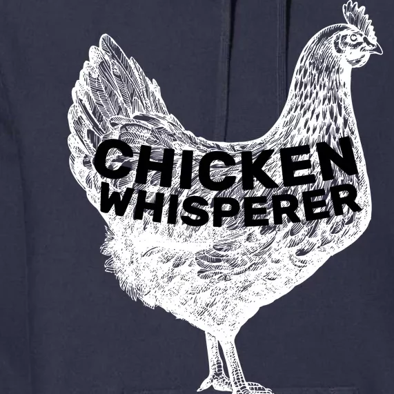 Chicken Whisperer Premium Hoodie