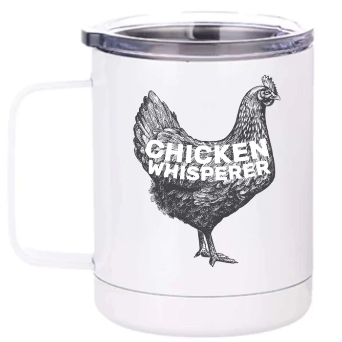 Chicken Whisperer Front & Back 12oz Stainless Steel Tumbler Cup