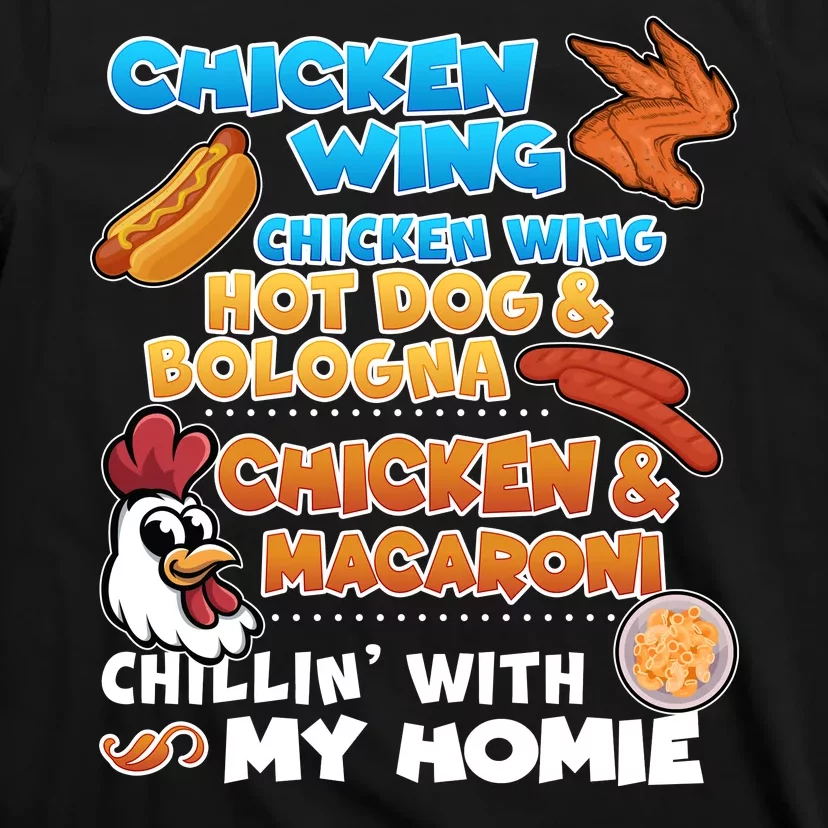 Chicken Wing Hot Dog Bologna Macaroni Homie T-Shirt