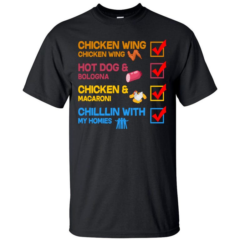 Chicken Wing Hot Dog Macaroni Chillin With My Homies Tall T-Shirt