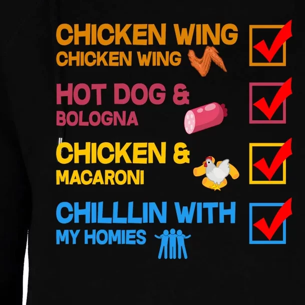 Chicken Wing Hot Dog Macaroni Chillin With My Homies Womens Funnel Neck Pullover Hood