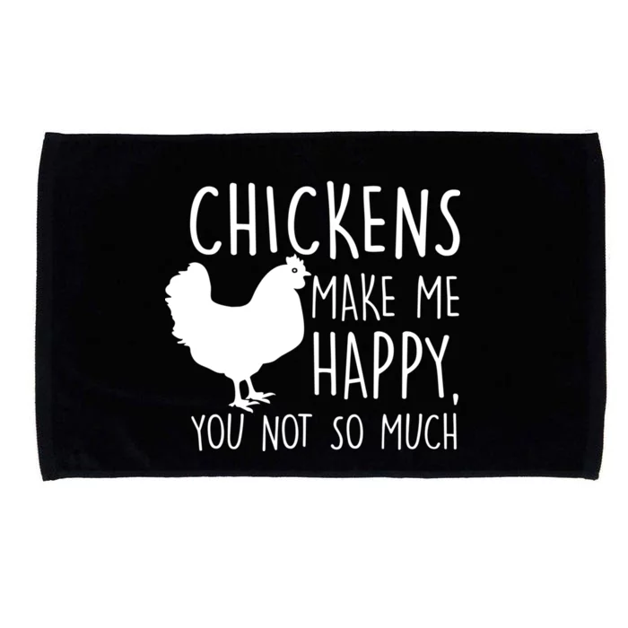 Chickens Make Me Happy, You Not So Much Funny Microfiber Hand Towel