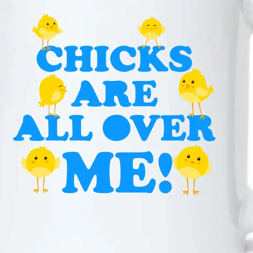 Chicks Are All Over Me Funny Baby Chick Easter Black Color Changing Mug