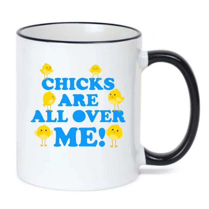 Chicks Are All Over Me Funny Baby Chick Easter Black Color Changing Mug