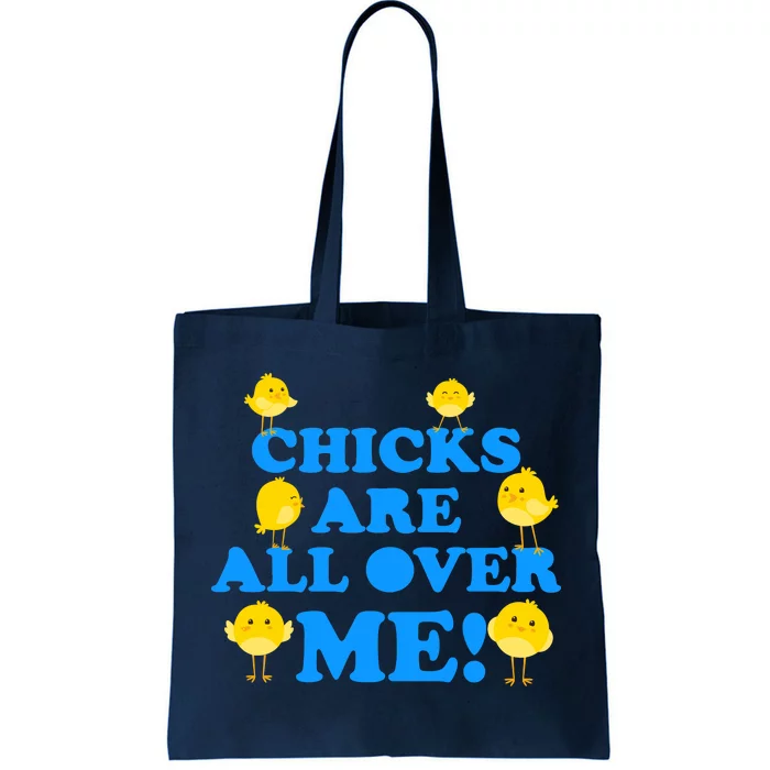 Chicks Are All Over Me Funny Baby Chick Easter Tote Bag