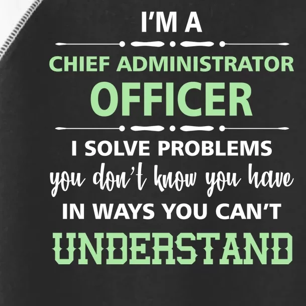 Chief Administrator Officer Toddler Fine Jersey T-Shirt