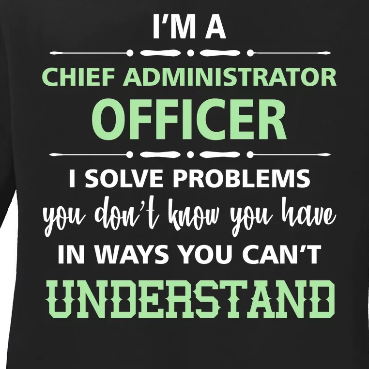 Chief Administrator Officer Ladies Long Sleeve Shirt