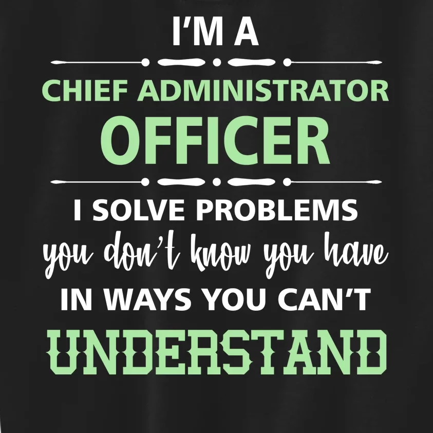 Chief Administrator Officer Kids Sweatshirt