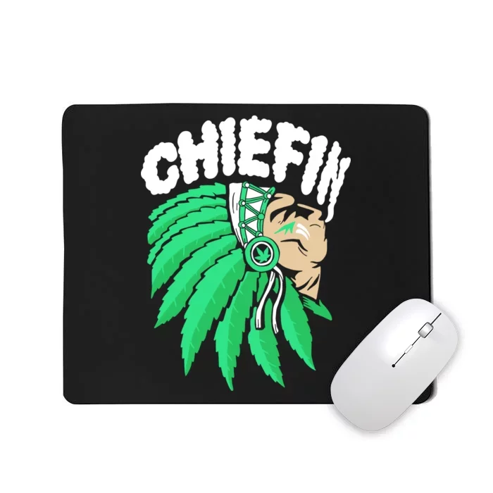 Chiefin Smoke Weed Native American Mousepad