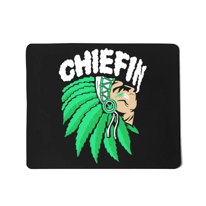 Chiefin Smoke Weed Native American Mousepad