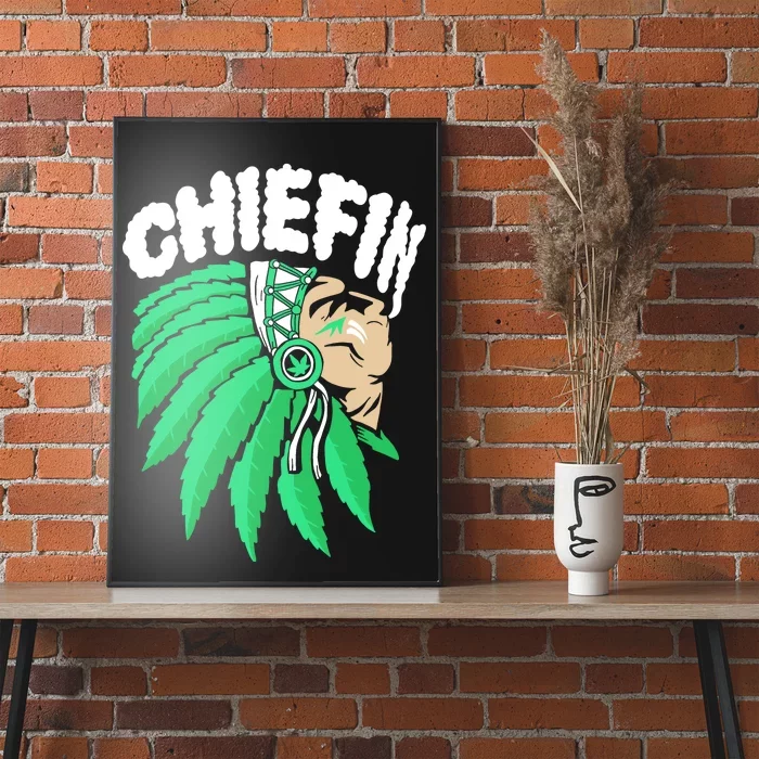 Chiefin Smoke Weed Native American Poster