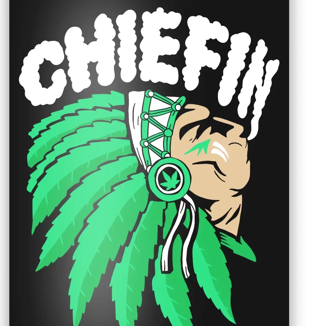 Chiefin Smoke Weed Native American Poster