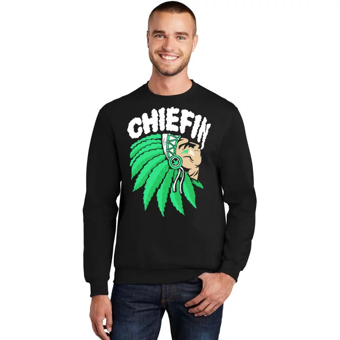 Chiefin Smoke Weed Native American Tall Sweatshirt