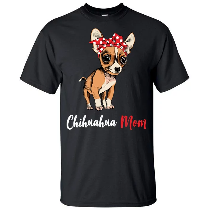 Chihuahua Mom Tall T-Shirt