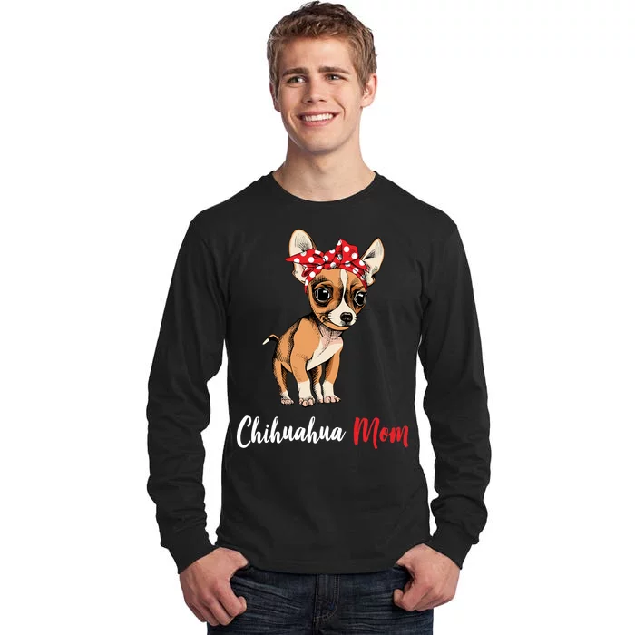 Chihuahua Mom Tall Long Sleeve T-Shirt