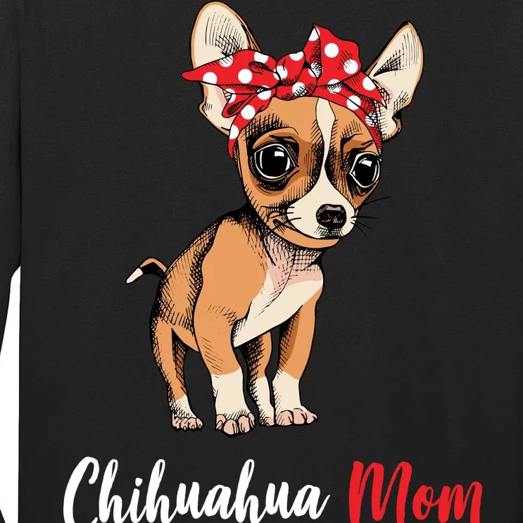 Chihuahua Mom Tall Long Sleeve T-Shirt