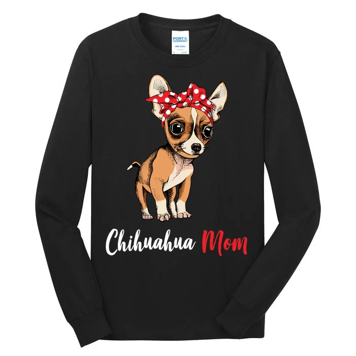 Chihuahua Mom Tall Long Sleeve T-Shirt