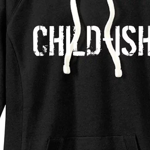 Child-Ish Women's Fleece Hoodie