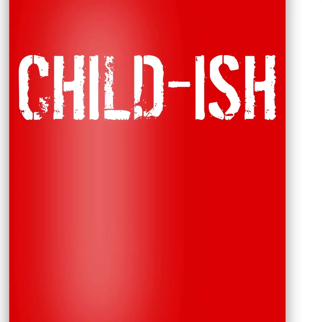 Child-Ish Poster