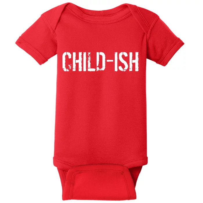 Child-Ish Baby Bodysuit