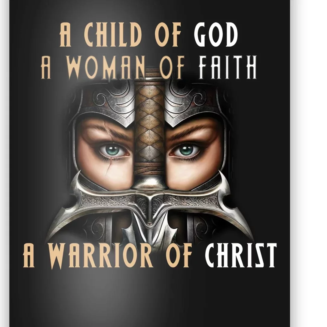 Child of God Woman of Faith Warrior Of Christ Poster