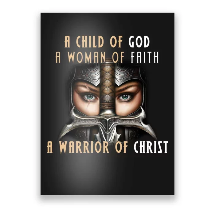 Child of God Woman of Faith Warrior Of Christ Poster