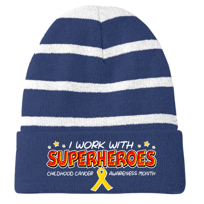 Childhood Cancer I Work With Superheroes Striped Beanie with Solid Band