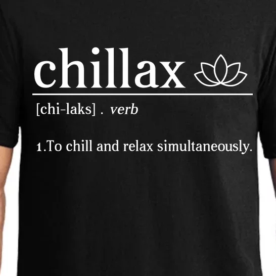 Chillax Definition Chill And Relax Simultaneously Pajama Set