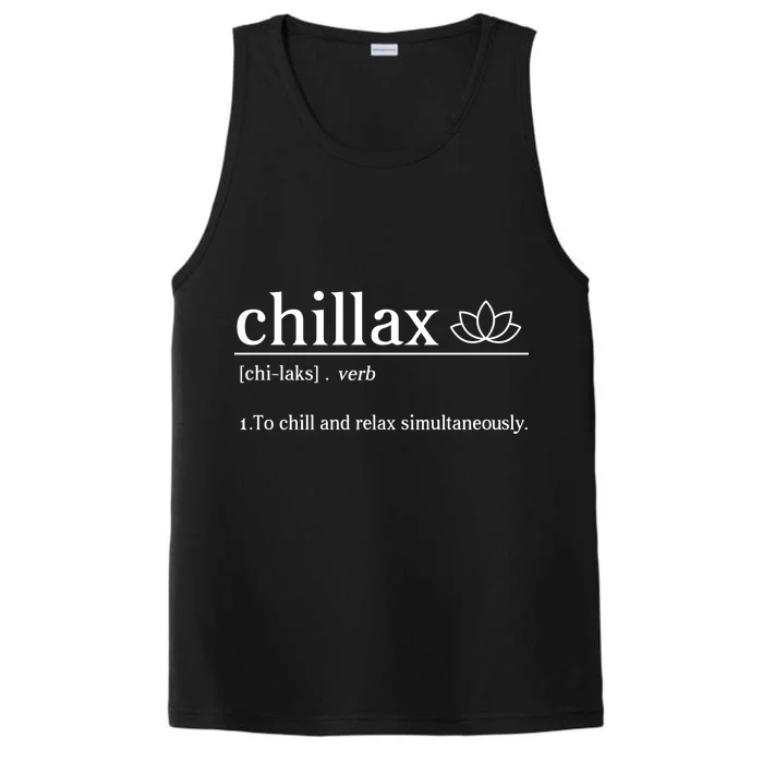 Chillax Definition Chill And Relax Simultaneously Performance Tank