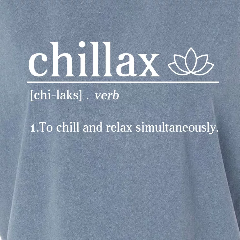 Chillax Definition Chill And Relax Simultaneously Garment-Dyed Women's Muscle Tee