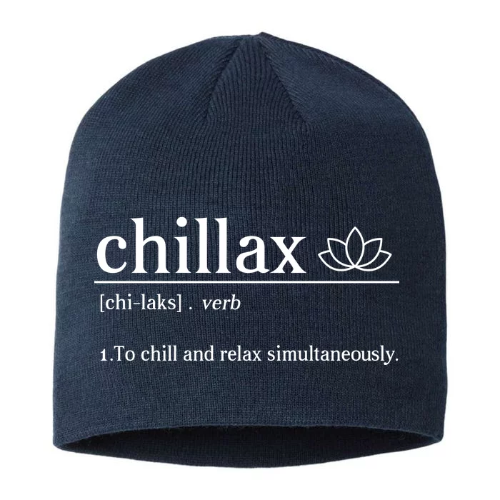 Chillax Definition Chill And Relax Simultaneously 8 1/2in Sustainable Knit Beanie