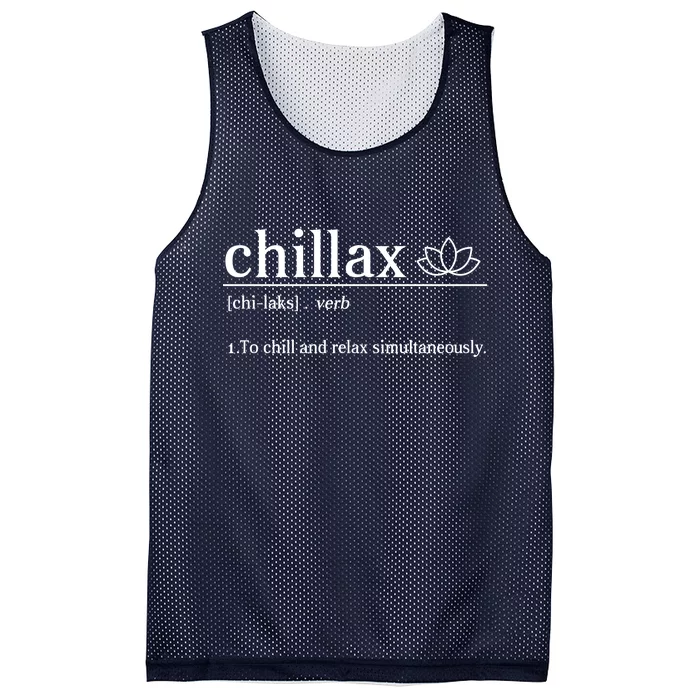 Chillax Definition Chill And Relax Simultaneously Mesh Reversible Basketball Jersey Tank