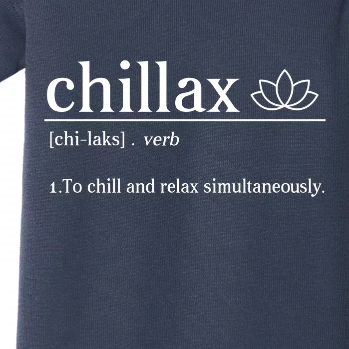 Chillax Definition Chill And Relax Simultaneously Baby Bodysuit