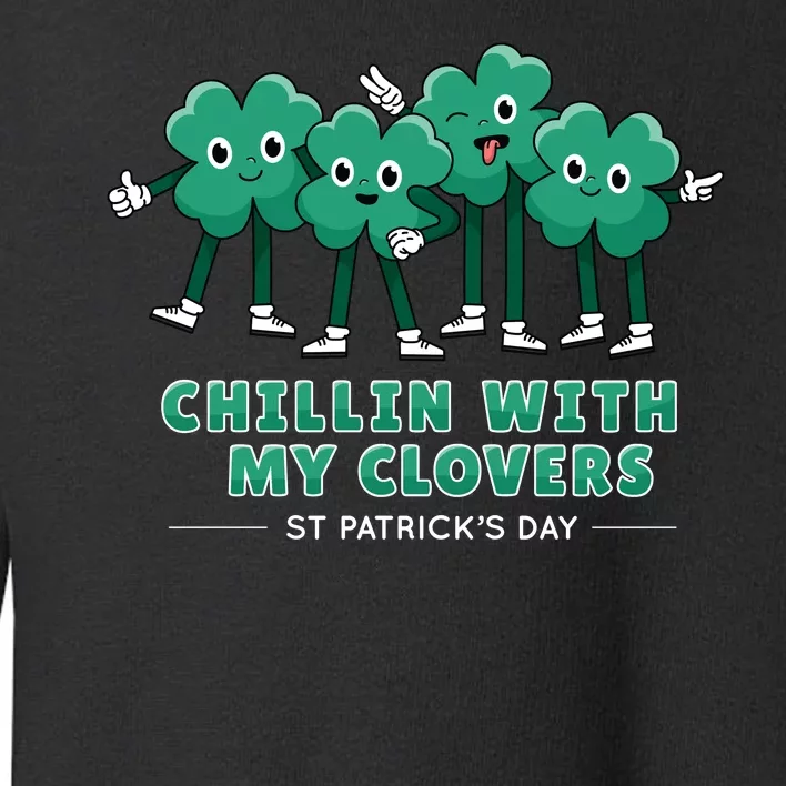 Chillin With My Clovers Toddler Sweatshirt