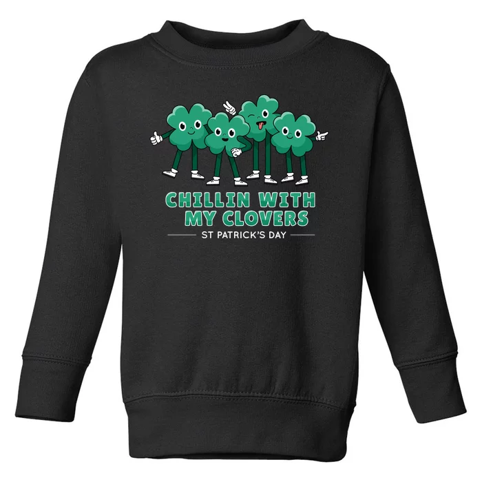 Chillin With My Clovers Toddler Sweatshirt