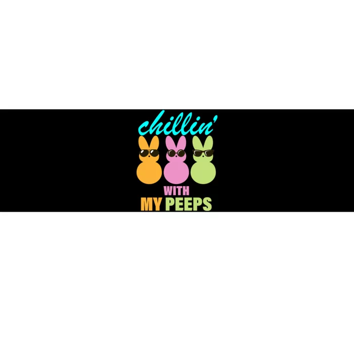 Chillin' With My Peeps Bumper Sticker