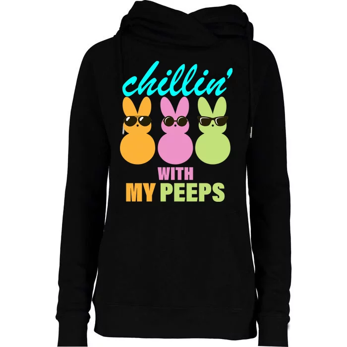 Chillin' With My Peeps Womens Funnel Neck Pullover Hood