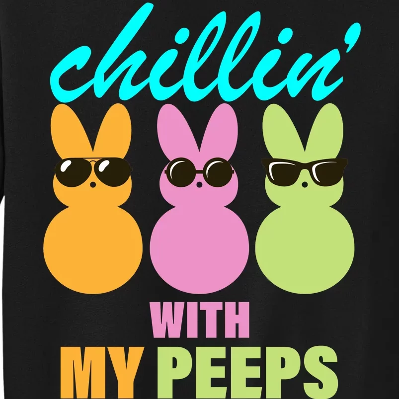 Chillin' With My Peeps Tall Sweatshirt