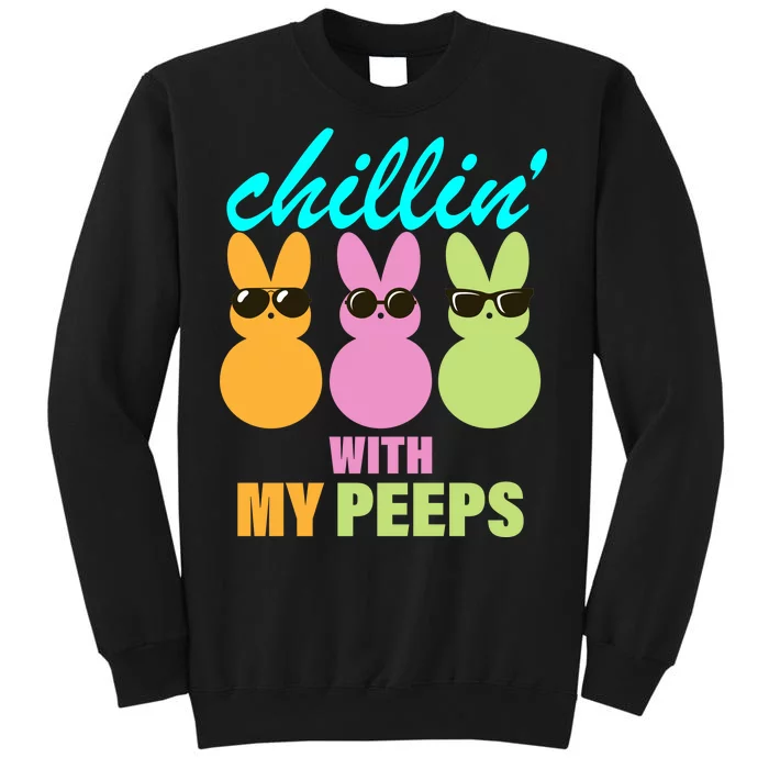 Chillin' With My Peeps Tall Sweatshirt