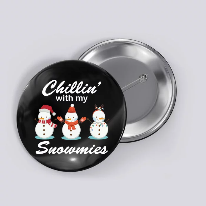 Chillin With My Snowmies Christmas Button