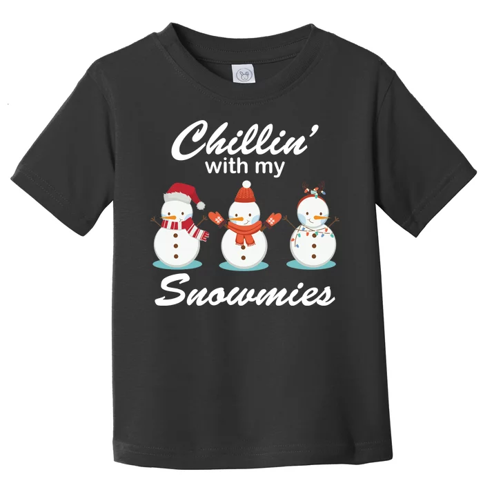 Chillin With My Snowmies Christmas Toddler T-Shirt