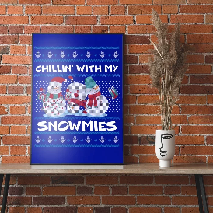 Chillin With My Snowmies Ugly Christmas Poster