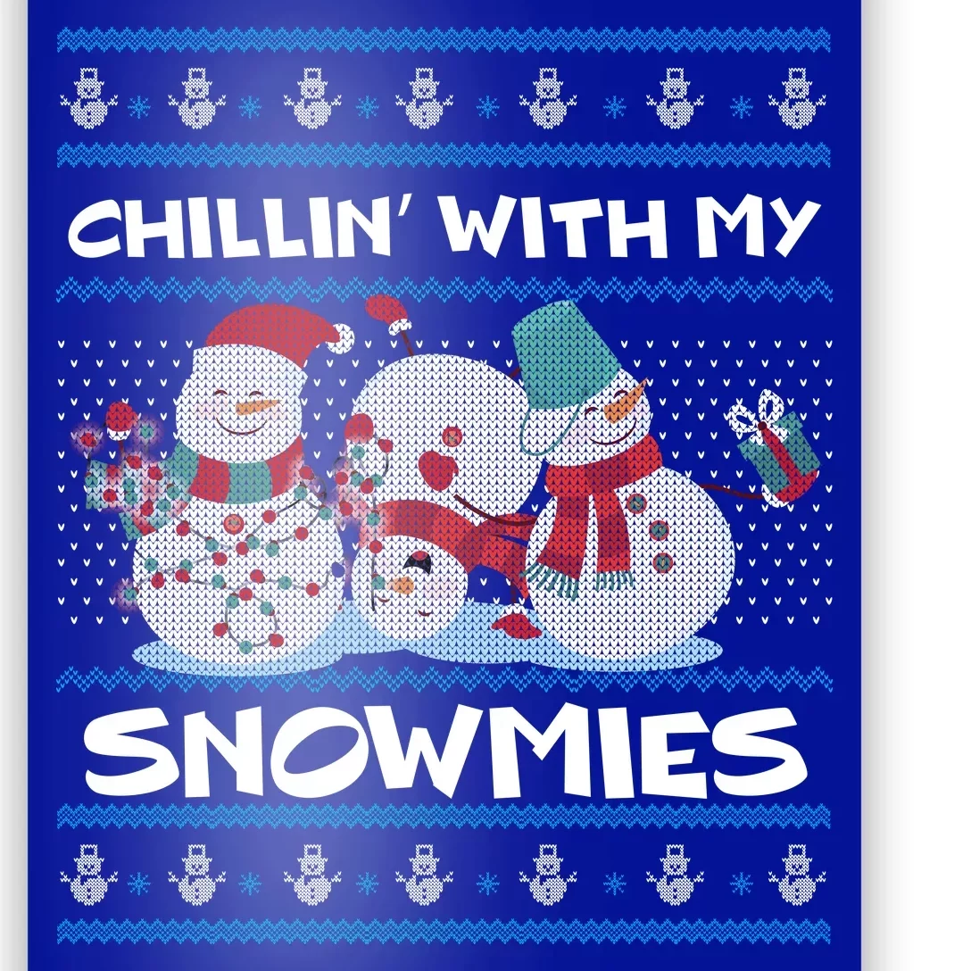 Chillin With My Snowmies Ugly Christmas Poster