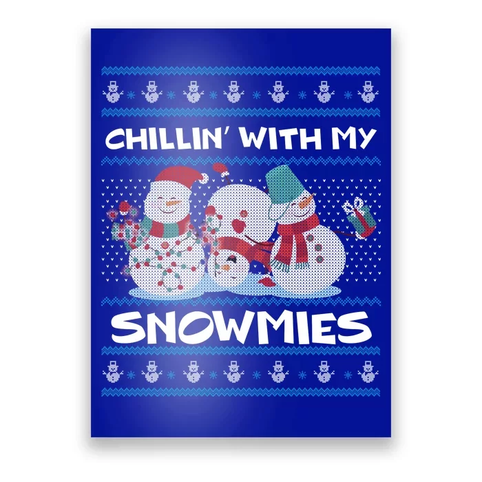 Chillin With My Snowmies Ugly Christmas Poster